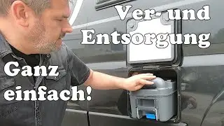 Keine Angst vorm leeren! Ver-  und Entsorgung im Wohnmobil Kastenwagen Schritt für Schritt erklärt.