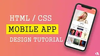 Mobile app design tutorial in HTML and CSS | Speed Coding