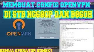Cara Setting dan Menggunakan Openvpn Di STB HG680 dan B860H Secara Rinci Mudah