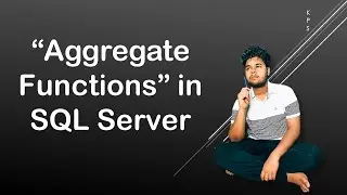 22. Aggregate Functions in SQL Server.