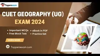 CUET GEOGRAPHY (UG) Syllabus and Exam Pattern 2024 | CUET GEOGRAPHY (UG) Books in Hindi & English