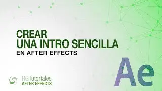 Cómo crear una intro sencilla en After Effects - Tutoriales de After Effects en español