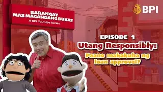 Barangay Mas Magandang Bukas Episode 1 - Utang Responsibly: Paano Makakuha ng Loan Approval?