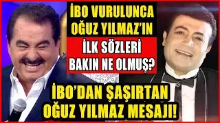 Oğuz Yılmaz'ın İbo Vurulunca Bakın İlk Sözleri Ne Olmuş? Tatlıses'ten Şaşırtan Oğuz Yılmaz Mesajı