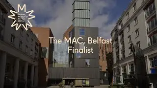 The Mac, Belfast | Art Fund Museum of the Year 2023 Finalist