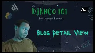 Python Django Tutorial -  Writing Blog Detail Views