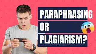 PARAPHRASING or PLAGIARISM? What's the difference?