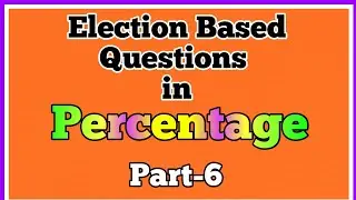 Percentage | Election Based Question In Percentage | Percentage Election Questions | Part-6
