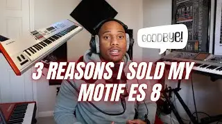 Saying GOODBYE! 3 reasons I sold My motif Es 8