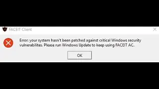 🚩 FaceIt your system hasn't been patched against critical Windows security vulnerabilities