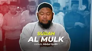 Ustadz Abdul Qodir - Surah Al Mulk