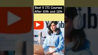 Top 5 ITI Courses After 10th and 12th | ITI best Courses in 2024 | ITI best trade after 10th 