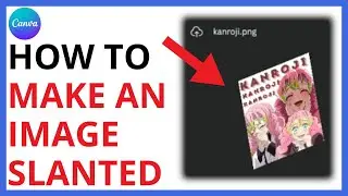 How to Make an Image Slanted on Canva [QUICK GUIDE]