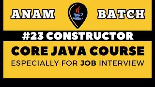 Core Java Tutorial for Beginners | Constructor | Lecture-23 | JAVA FULL STACK COURSE DAY-23