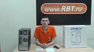 Видеообзор системного блока AMCV i015 Home&Office со специалистом от RBT.ru