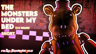 [DC2/FNAF] The Monsters Under My Bed Short (by Aviators [techno cinema remix])