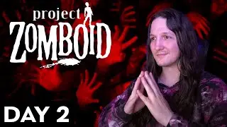First Time Playing Project Zomboid LIVE DAY 2- Time to Get Gud!