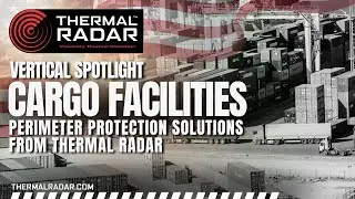 Cargo Facility Security - 360° THREAT DETECTION - Perimeter and Infrastructure Protection