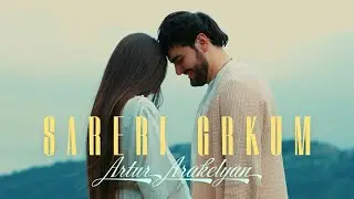Artur Arakelyan - Sareri Grkum