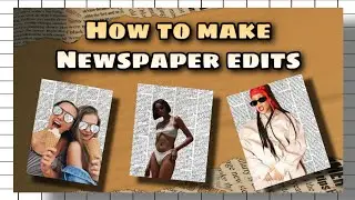 How to make Newspaper Edits // Aesthetic edit (TRENDING Newspaper background edit)