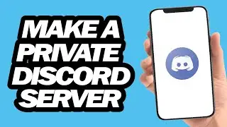How To Make A Private Discord Server In 2022 | Simple Method (2022)