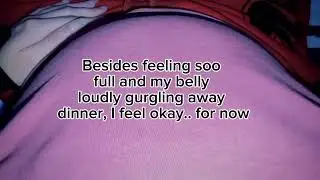 Belly progression: Watch and listen to my belly either digest or reject dinner | belly gurgles