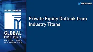 Private Equity Outlook from Industry Titans