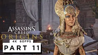 ASSASSINS CREED ORIGINS Walkthrough Gameplay Part 11 - (4K 60FPS) - No Commentary