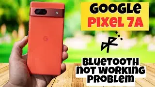 GOOGLE PIXEL 7A bluetooth not working problem || How to solve bluetooth problems || Bluetooth issues