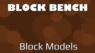 Blockbench: Tutorial | How to model a basic block for MCreator
