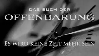 Offenbarung 10 – Vers für Vers – Keine Zeit mehr (Br. Anselm Urban – Predigt vom 27.01.2024)