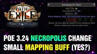 POE 3.24 SMALL MAPPING BUFF (right?) - Path of Exile: Necropolis