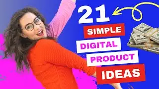 21 Digital Product Ideas You Can Create in 2023 to Make More Money!