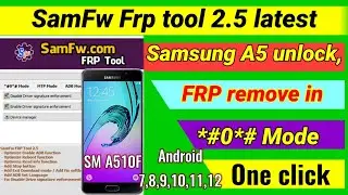 SamFw FRP Tool 2.5 latest//Samsung a5(model-SM A510F) screen lock and frp remove one click.