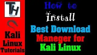 [ Hindi ] Best download manager for kali linux in hindi | How to install Best Download Manager