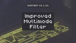 Digitakt OS Upgrade: Improved Multimode Filter