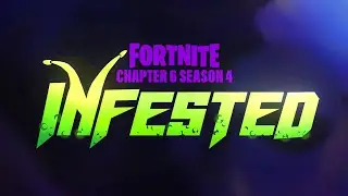 Fortnite Chapter 6 Season 4 INFESTED Teaser Trailer