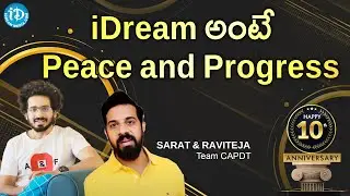 iDream అంటే Peace and Progress | Sarat & Raviteja Team CAPDT Best Wishes iDream 10th Anniversary