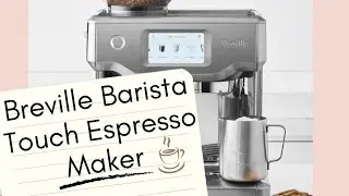 Breville Barista Touch Espresso Maker Review