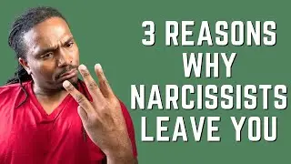 3 reasons why a narcissist leaves you for someone else