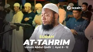 Ustadz Abdul Qodir - Surah  At Tahrim 6 - 12