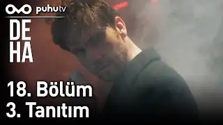 Deha 18. Bölüm 3. Tanıtım