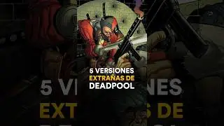 5 versiones extrañas de Deadpool - The Top Comics