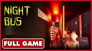 Night Bus HORROR FULL GAMEPLAY #nocommentary