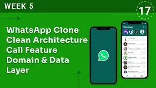 WEEK 5 | WhatsApp Clone Clean Architecture Call Domain & Data Layer | Flutter & Firebase Bootcamp