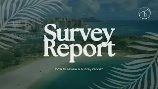 Survey Report Explained: Key Insights for Home Buyers