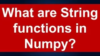 What are string operations in Python Numpy: Lesson 10