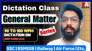 90 - 100 WPM English General Matter Dictation Online Class for SSC, RSMSSB, and other Exams