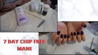 CHIP FREE EASY MANI THAT WILL LAST 7 DAYS