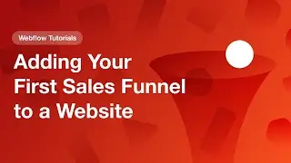 Adding Your First Sales Funnel to a Webflow Website in 2022